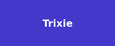 Trixie